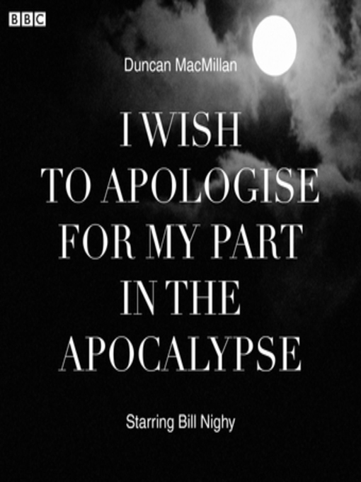 Cover image for I Wish to Apologise for My Part in the Apocalypse